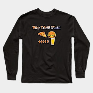 My Diet Plan - Pizza, Burgers, Wings and Beer Long Sleeve T-Shirt